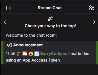 A screenshot of an announcement in Twitch Chat with the wording "BarryCarlyon: I made this using an App Access Token"